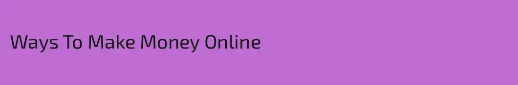 Ways To Make Money Online